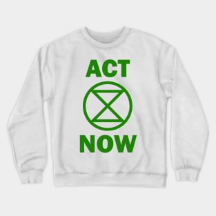 ACT NOW Extinction Rebellion Crewneck Sweatshirt